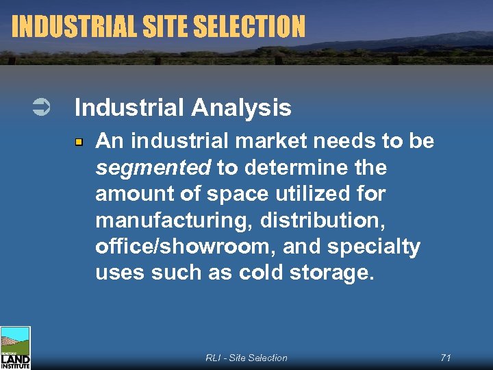 INDUSTRIAL SITE SELECTION Ü Industrial Analysis An industrial market needs to be segmented to