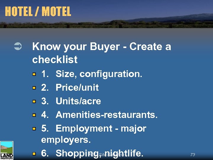 HOTEL / MOTEL Ü Know your Buyer - Create a checklist 1. Size, configuration.