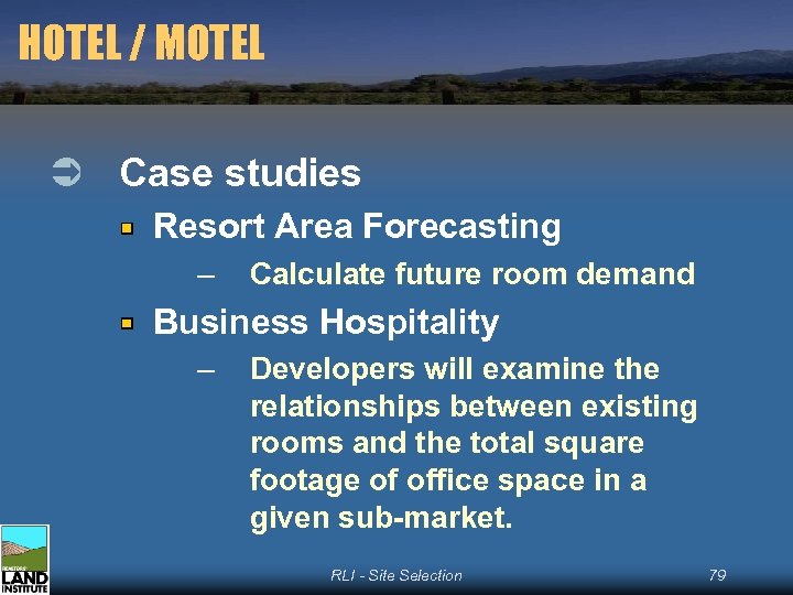 HOTEL / MOTEL Ü Case studies Resort Area Forecasting – Calculate future room demand