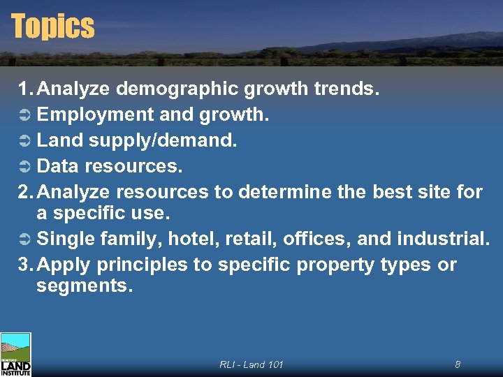 Topics 1. Analyze demographic growth trends. Ü Employment and growth. Ü Land supply/demand. Ü