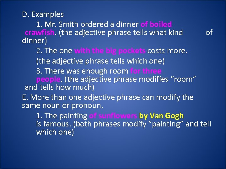 D. Examples 1. Mr. Smith ordered a dinner of boiled crawfish. (the adjective phrase