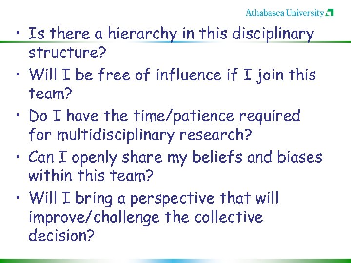  • Is there a hierarchy in this disciplinary structure? • Will I be