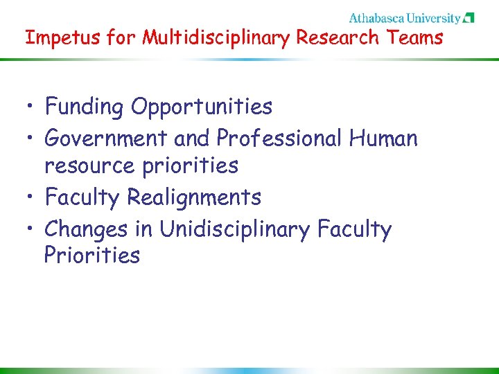 Impetus for Multidisciplinary Research Teams • Funding Opportunities • Government and Professional Human resource