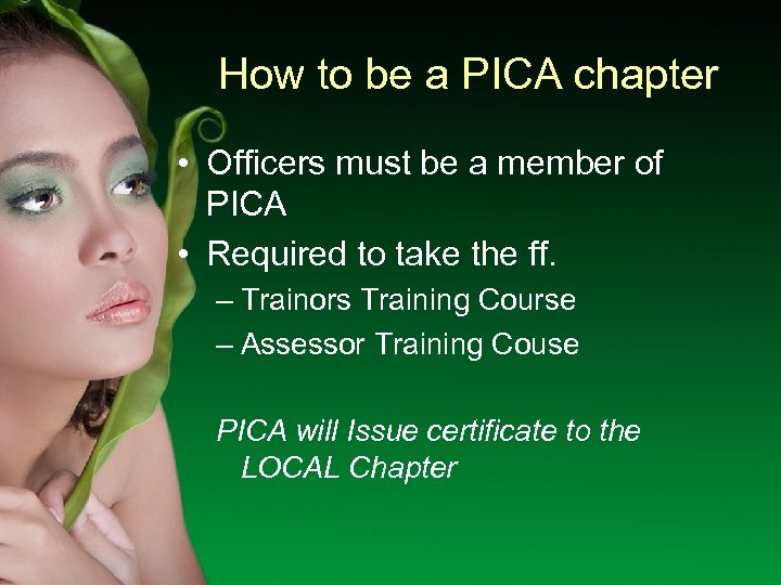 How to be a PICA chapter • Officers must be a member of PICA