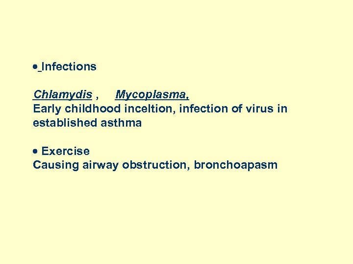  Infections Chlamydis , Mycoplasma, Early childhood inceltion, infection of virus in established asthma