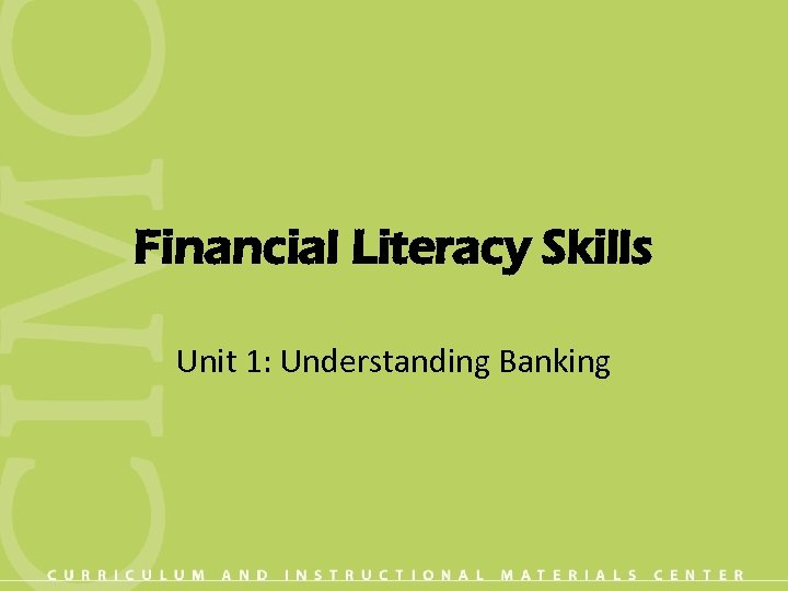 Financial Literacy Skills Unit 1: Understanding Banking 