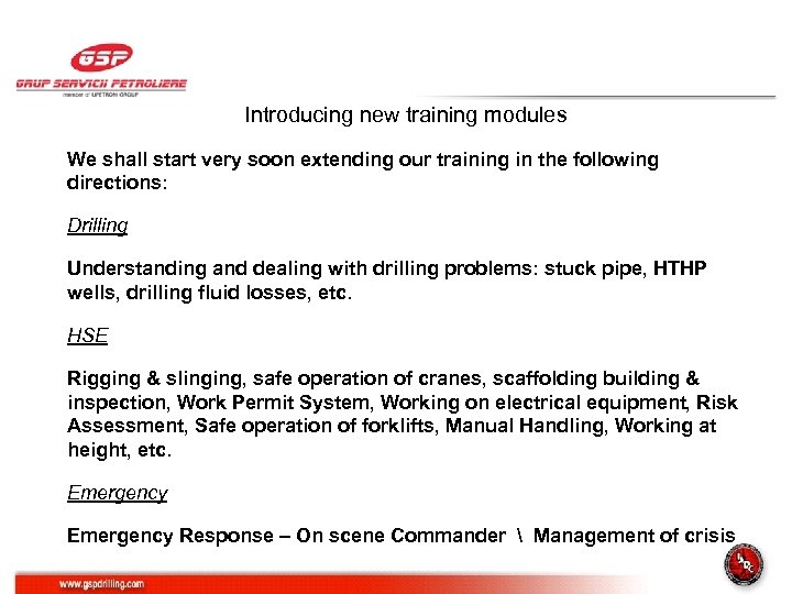 Introducing new training modules We shall start very soon extending our training in the