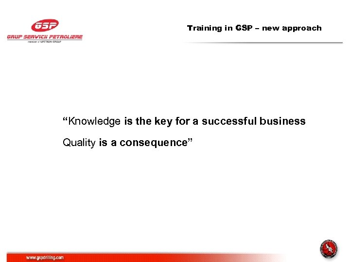 Training in GSP – new approach “Knowledge is the key for a successful business
