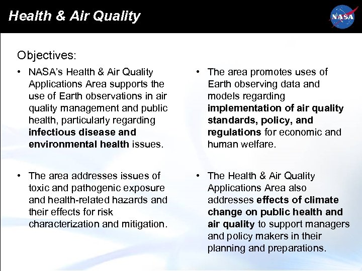 Health & Air Quality Objectives: • NASA’s Health & Air Quality Applications Area supports
