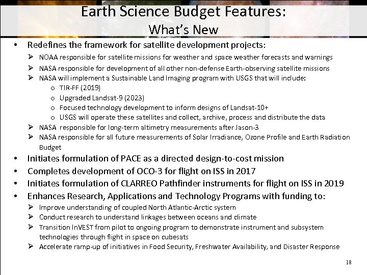 Earth Science Budget Features: What’s New • Redefines the framework for satellite development projects: