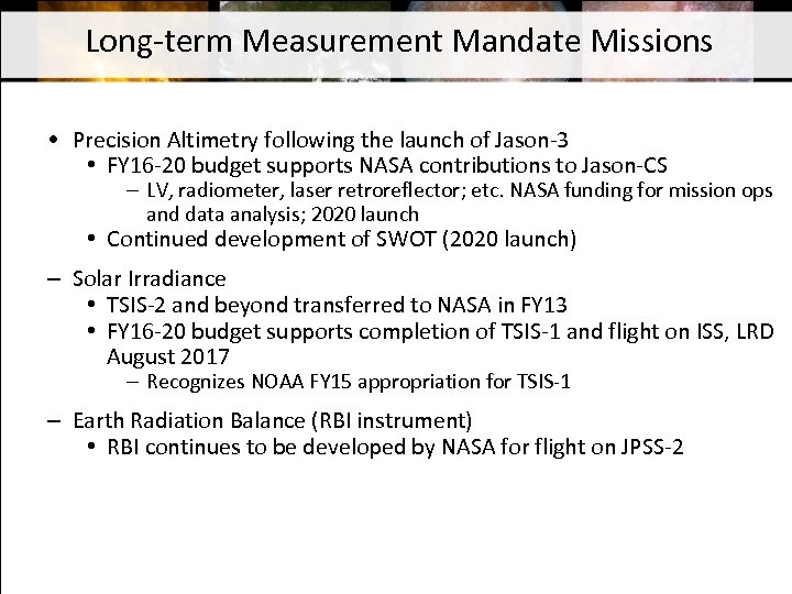 Long-term Measurement Mandate Missions • Precision Altimetry following the launch of Jason-3 • FY