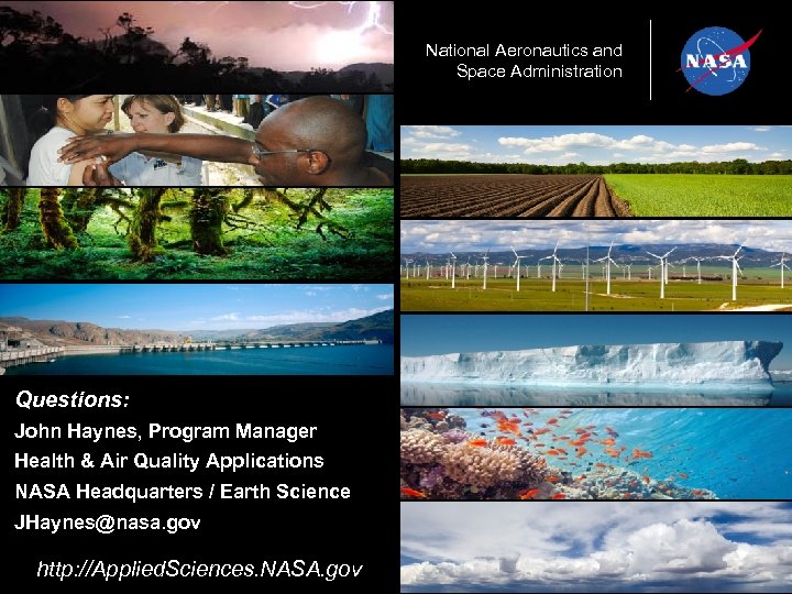 National Aeronautics and Space Administration Questions: John Haynes, Program Manager Health & Air Quality