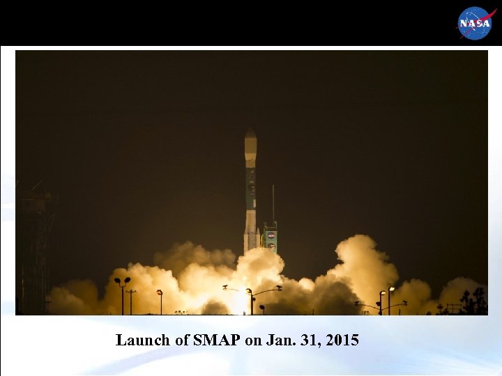 Launch of SMAP on Jan. 31, 2015 