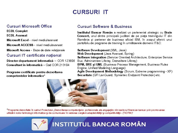 CURSURI IT Cursuri Microsoft Office Cursuri Software & Business ECDL Complet ECDL Avansat Institutul