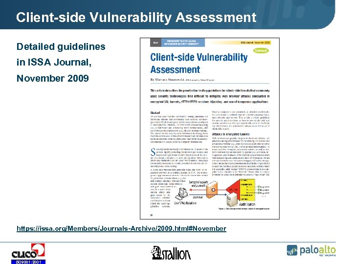Client-side Vulnerability Assessment Detailed guidelines in ISSA Journal, November 2009 https: //issa. org/Members/Journals-Archive/2009. html#November