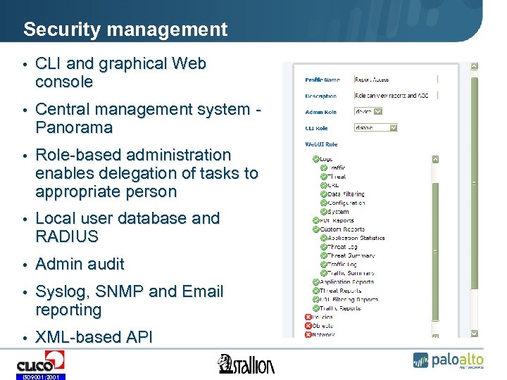 Security management • CLI and graphical Web console • Central management system - Panorama