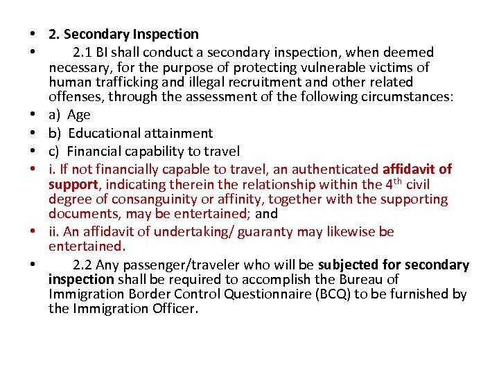  • 2. Secondary Inspection • 2. 1 BI shall conduct a secondary inspection,