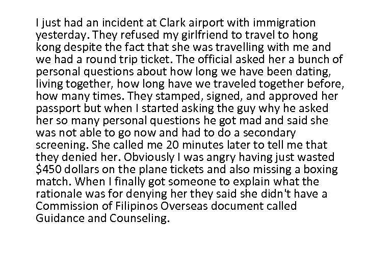 I just had an incident at Clark airport with immigration yesterday. They refused my