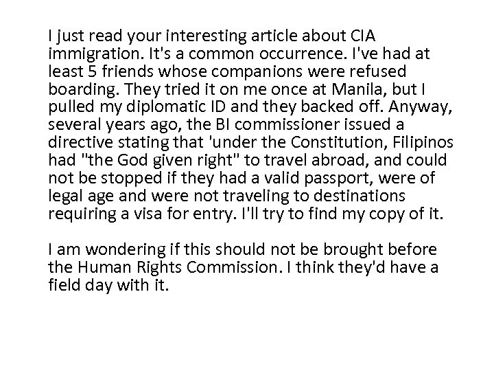 I just read your interesting article about CIA immigration. It's a common occurrence. I've