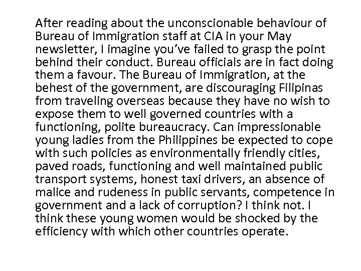 After reading about the unconscionable behaviour of Bureau of Immigration staff at CIA in