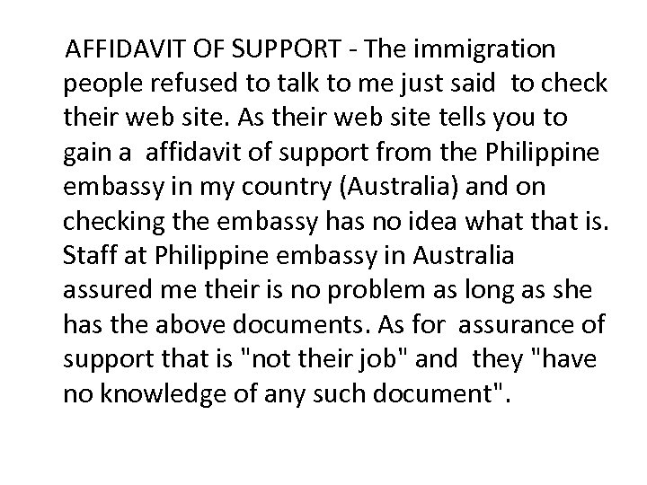  AFFIDAVIT OF SUPPORT - The immigration people refused to talk to me just