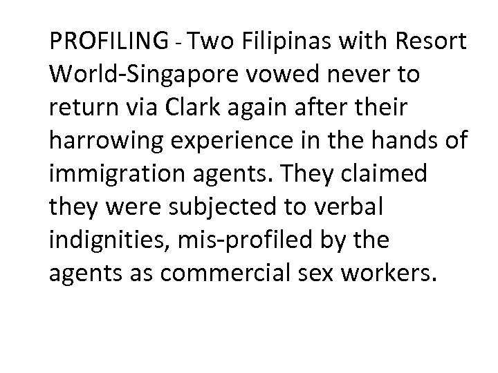 PROFILING - Two Filipinas with Resort World-Singapore vowed never to return via Clark again