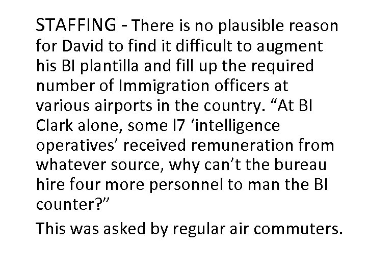 STAFFING - There is no plausible reason for David to find it difficult to
