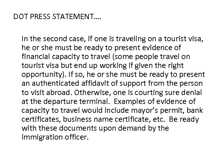 DOT PRESS STATEMENT…. In the second case, if one is traveling on a tourist