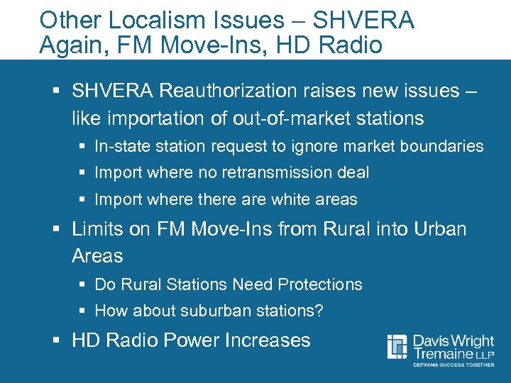 Other Localism Issues – SHVERA Again, FM Move-Ins, HD Radio § SHVERA Reauthorization raises