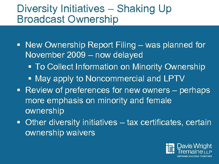 Diversity Initiatives – Shaking Up Broadcast Ownership § New Ownership Report Filing – was