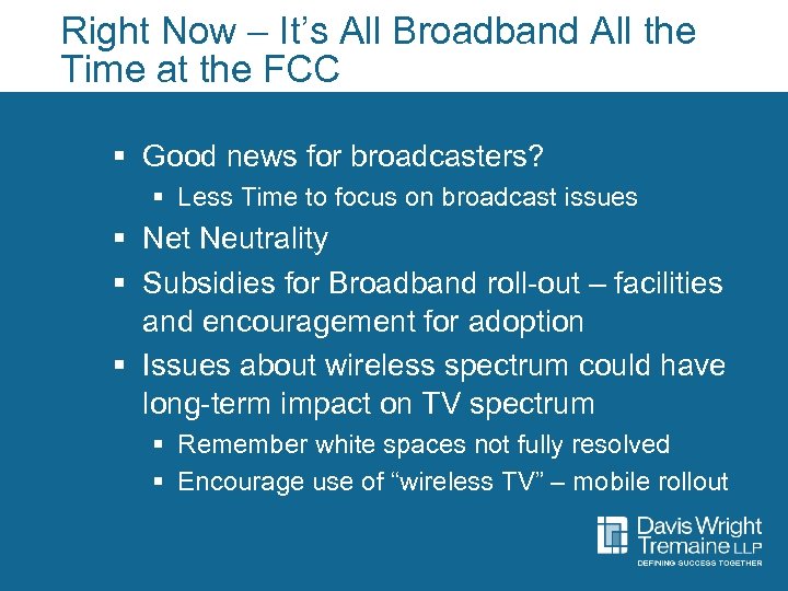 Right Now – It’s All Broadband All the Time at the FCC § Good