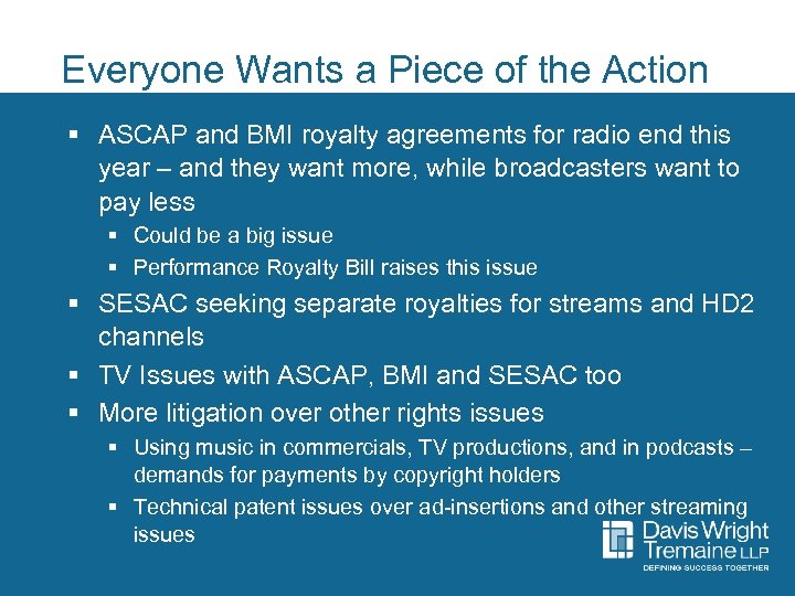 Everyone Wants a Piece of the Action § ASCAP and BMI royalty agreements for