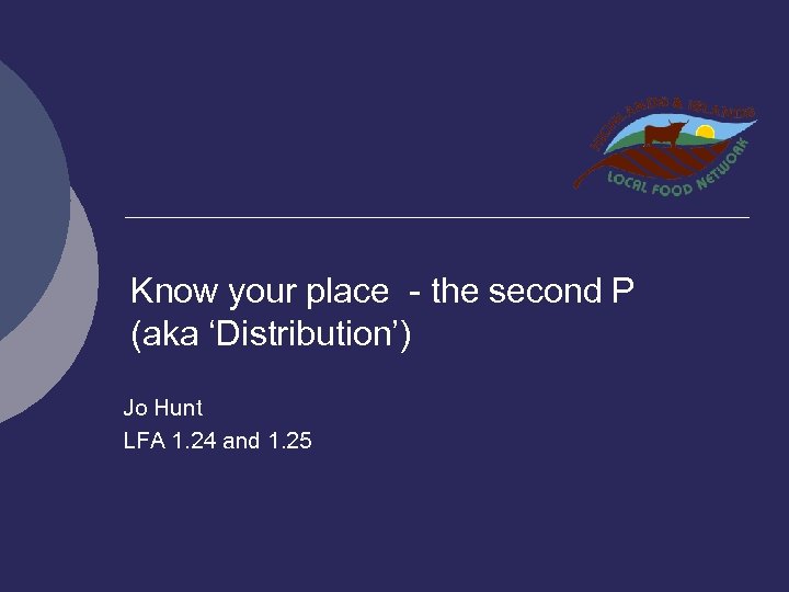 Know your place - the second P (aka ‘Distribution’) Jo Hunt LFA 1. 24