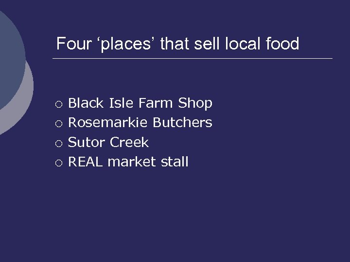 Four ‘places’ that sell local food ¡ ¡ Black Isle Farm Shop Rosemarkie Butchers