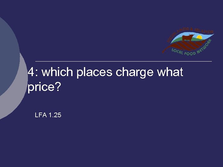 4: which places charge what price? LFA 1. 25 