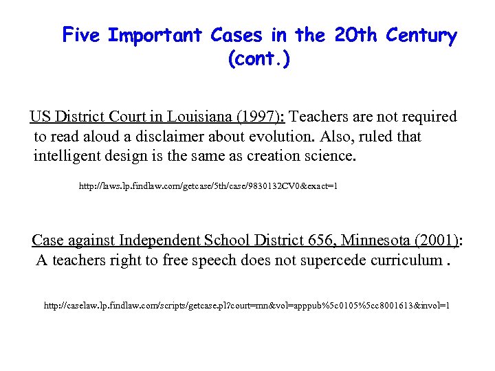 Five Important Cases in the 20 th Century (cont. ) US District Court in