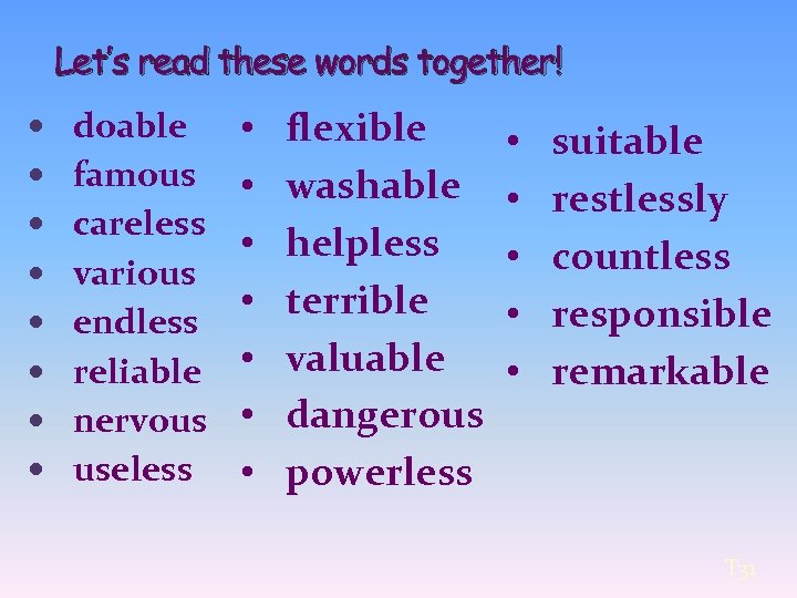 Let’s read these words together! doable • famous • careless • various • endless
