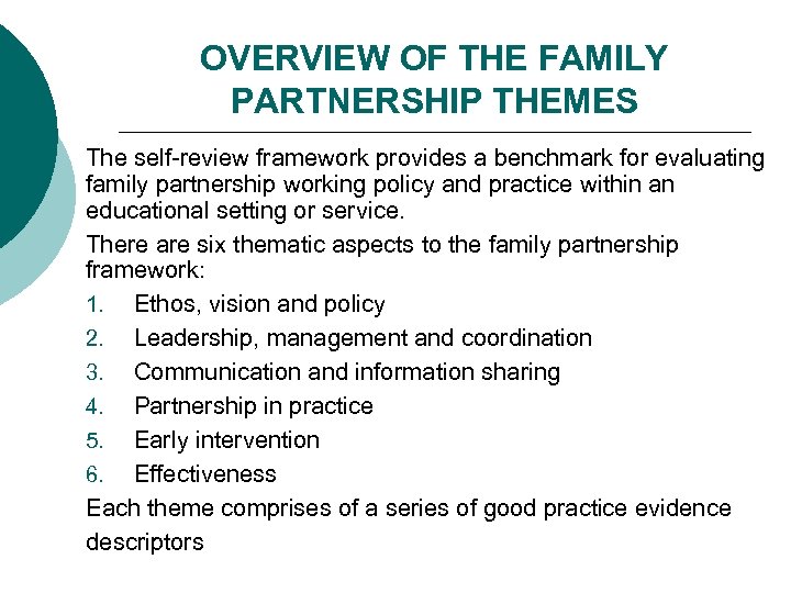 OVERVIEW OF THE FAMILY PARTNERSHIP THEMES The self-review framework provides a benchmark for evaluating