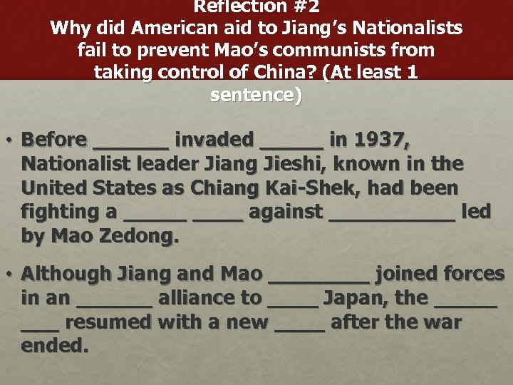 Reflection #2 Why did American aid to Jiang’s Nationalists fail to prevent Mao’s communists