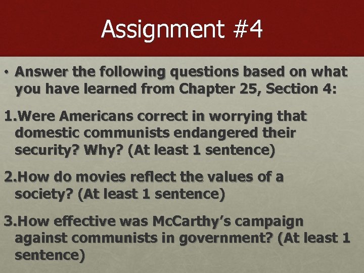 Assignment #4 • Answer the following questions based on what you have learned from