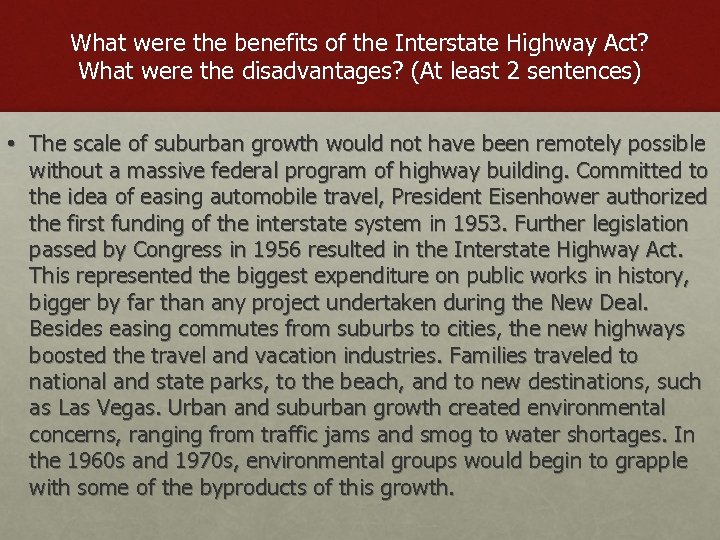 What were the benefits of the Interstate Highway Act? What were the disadvantages? (At