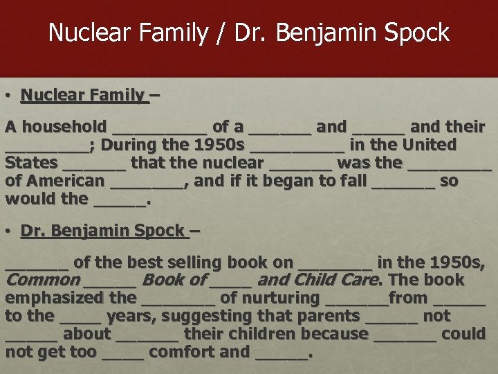 Nuclear Family / Dr. Benjamin Spock • Nuclear Family – A household _____ of