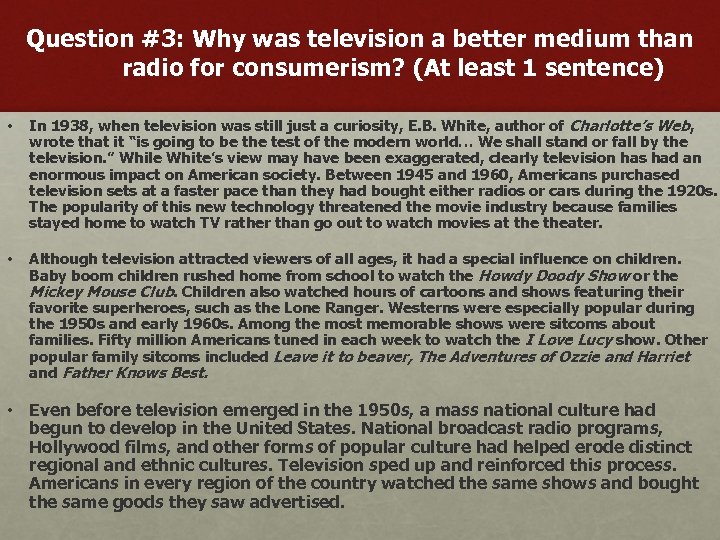 Question #3: Why was television a better medium than radio for consumerism? (At least