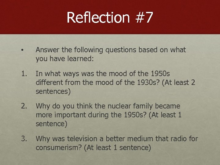 Reflection #7 • Answer the following questions based on what you have learned: 1.