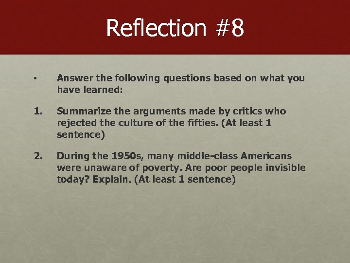 Reflection #8 • Answer the following questions based on what you have learned: 1.