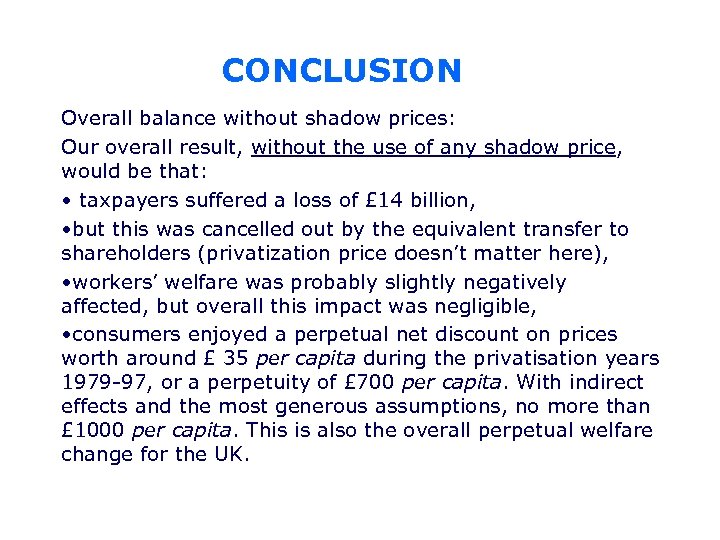 CONCLUSION Overall balance without shadow prices: Our overall result, without the use of any