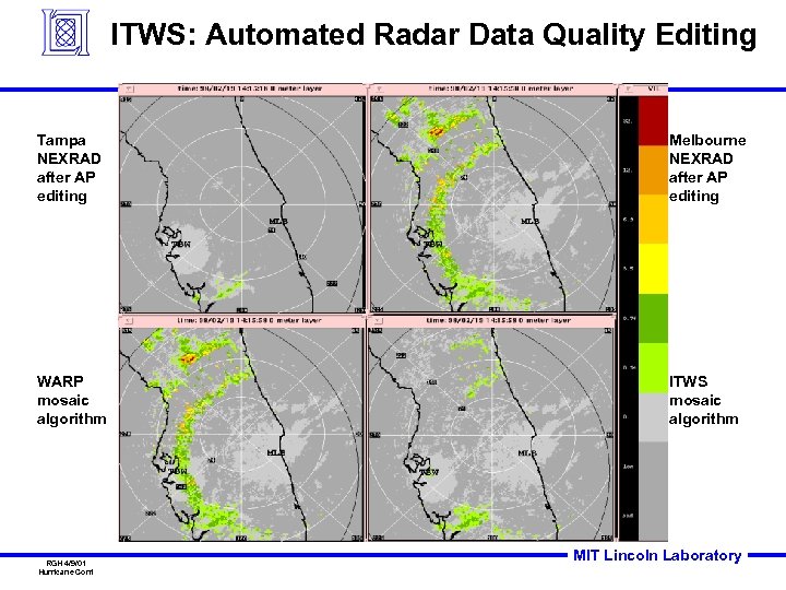 ITWS: Automated Radar Data Quality Editing Tampa NEXRAD after AP editing Melbourne NEXRAD after