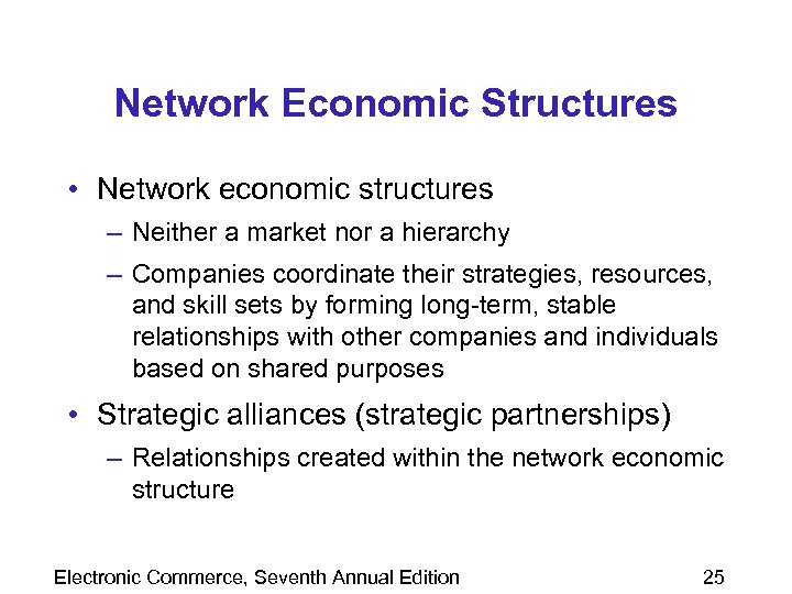Network Economic Structures • Network economic structures – Neither a market nor a hierarchy