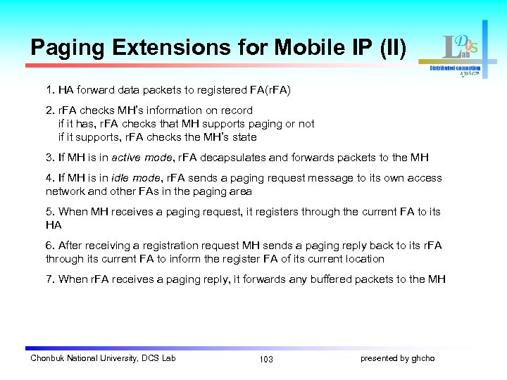 Paging Extensions for Mobile IP (II) 1. HA forward data packets to registered FA(r.