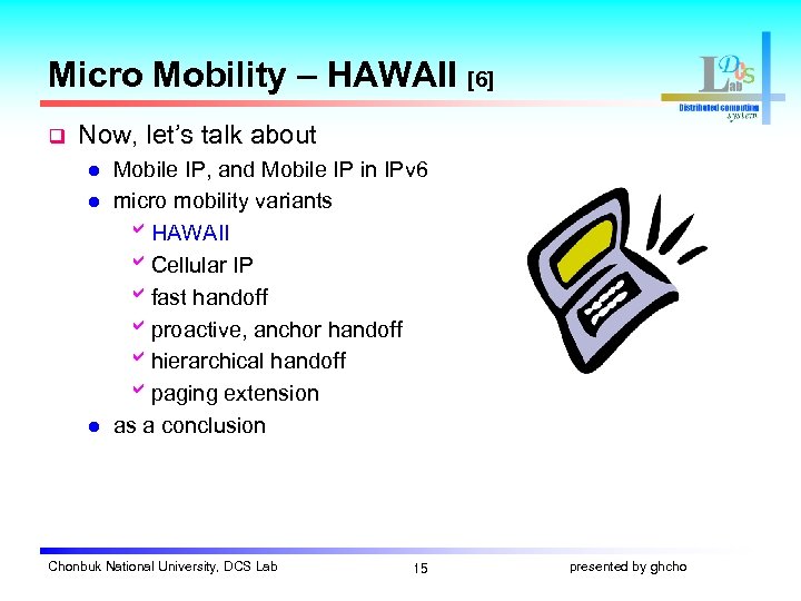 Micro Mobility – HAWAII [6] q Now, let’s talk about l l l Mobile